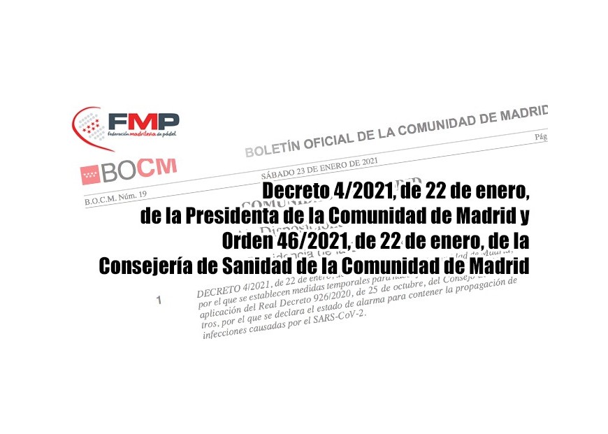 DECRETO 4/2021, DE 22 DE ENERO, DE LA PRESIDENTA DE LA COMUNIDAD DE MADRID Y ORDEN 46/2021, DE 22 DE ENERO, DE LA CONSEJERÍA DE SANIDAD DE LA COMUNIDA
