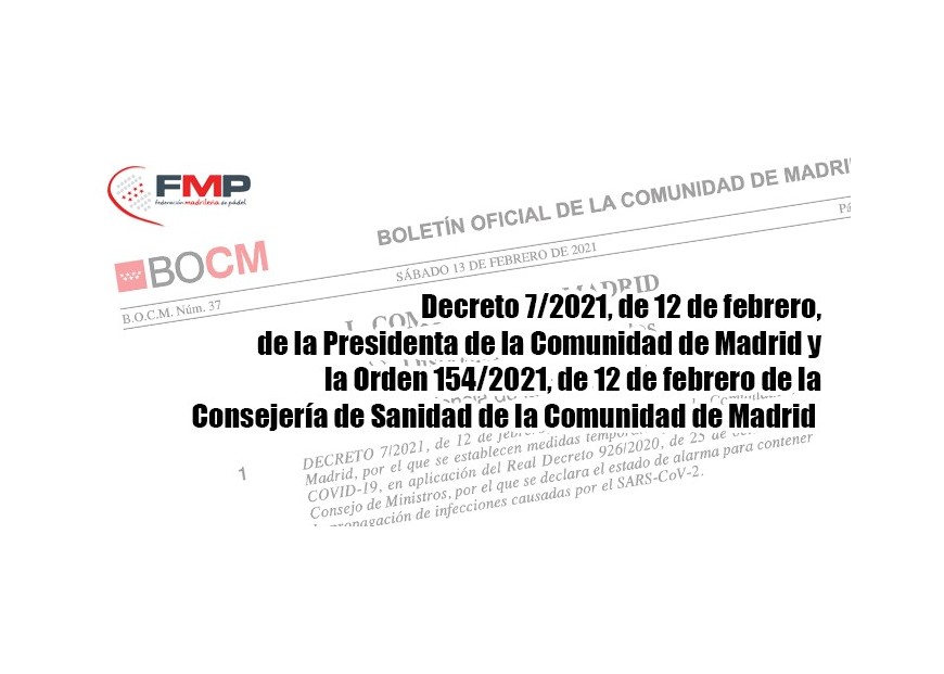 Decreto 7/2021, de 12 de febrero, de la Presidenta de la Comunidad de Madrid y la Orden 154/2021, de 12 de febrero de la Consejería de Sanidad de la C